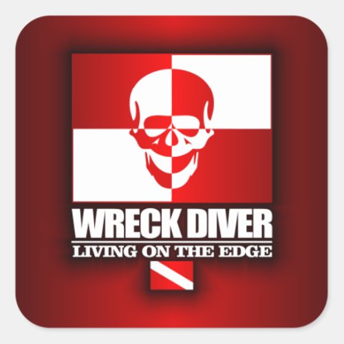 Wreck Diver _Living On The Edge Square Sticker