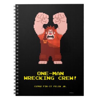 Wreck-it Ralph: One-man Wrecking Crew! Notebook by wreckitralph at Zazzle