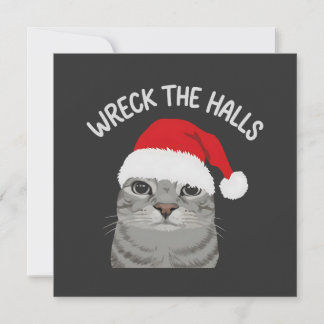 Wreck The Halls Christmas Cat Holiday Card