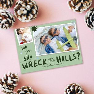 Wreck the Halls, Funny Christmas photo card