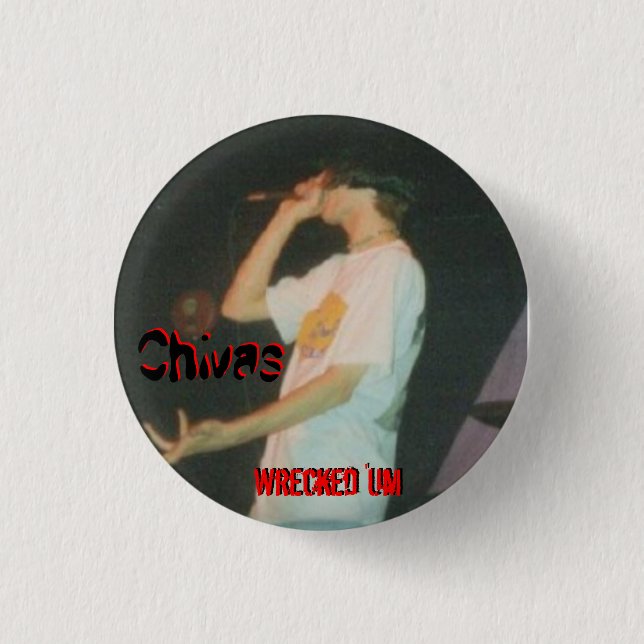 Wrecked 'Um CHIVAS Button (Front)
