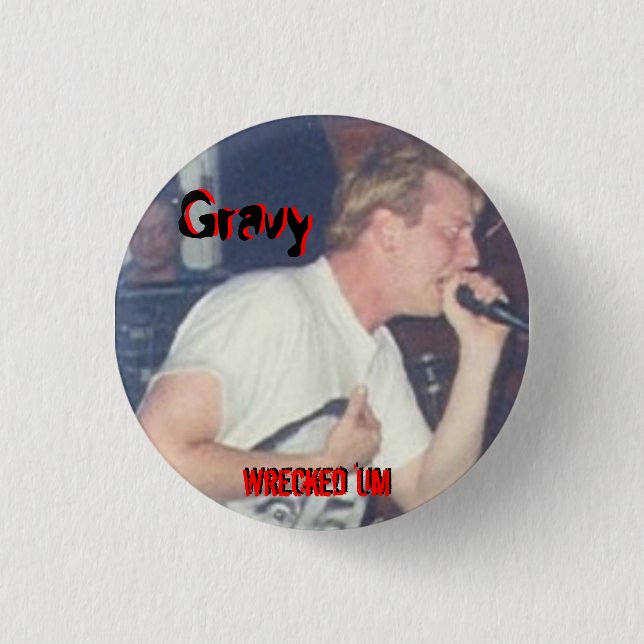 Wrecked 'Um GRAVY Button (Front)