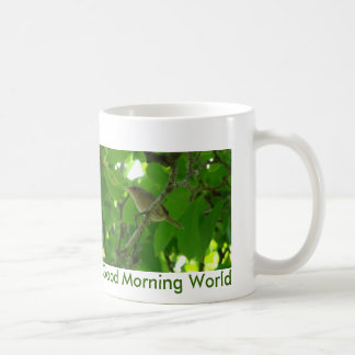 Wren In Tree, Good Morning World Coffee Mug
