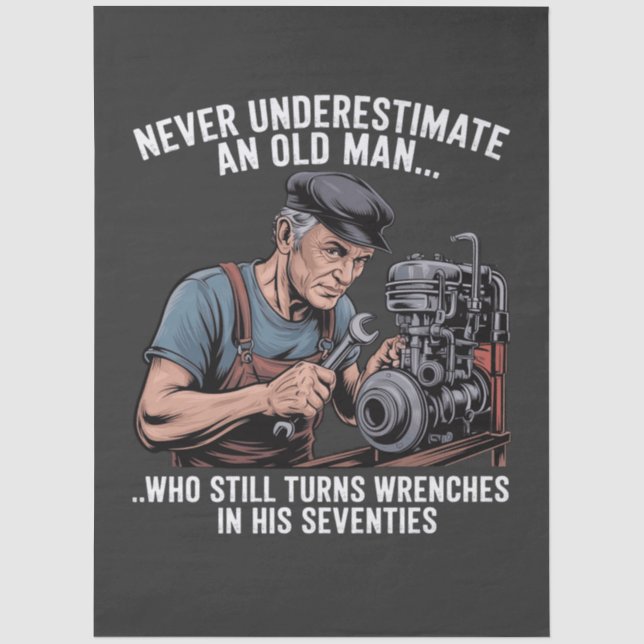 Wrenches in Their Seventies Funny Mechanic Quote Tissue Paper (Front)