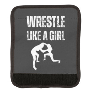 Wrestle Like A Girl, Fight Like A Girl Luggage Handle Wrap