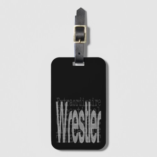 Wrestler Extraordinaire Luggage Tag