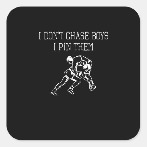 Wrestler Martial Arts Dont Chase Boys Pin Them Square Sticker