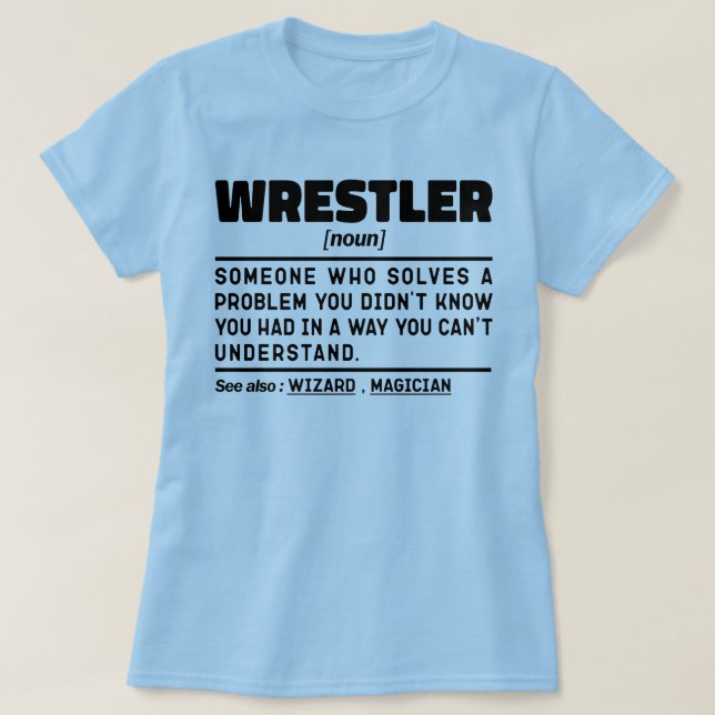 Wrestler Noun Definition Wrestling Lover Funny T-Shirt (Design Front)