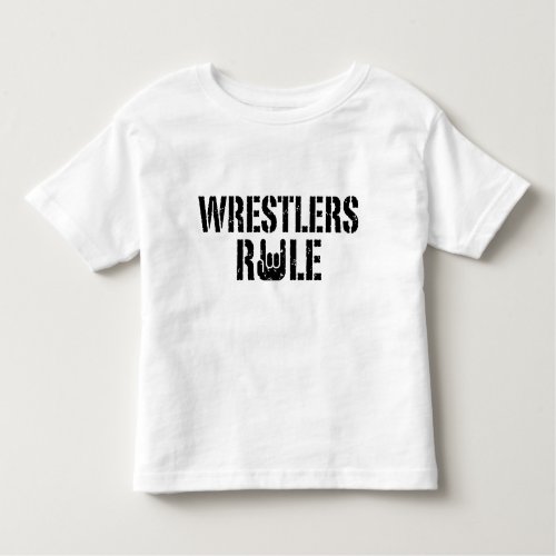 Wrestlers Rule Toddler T_shirt