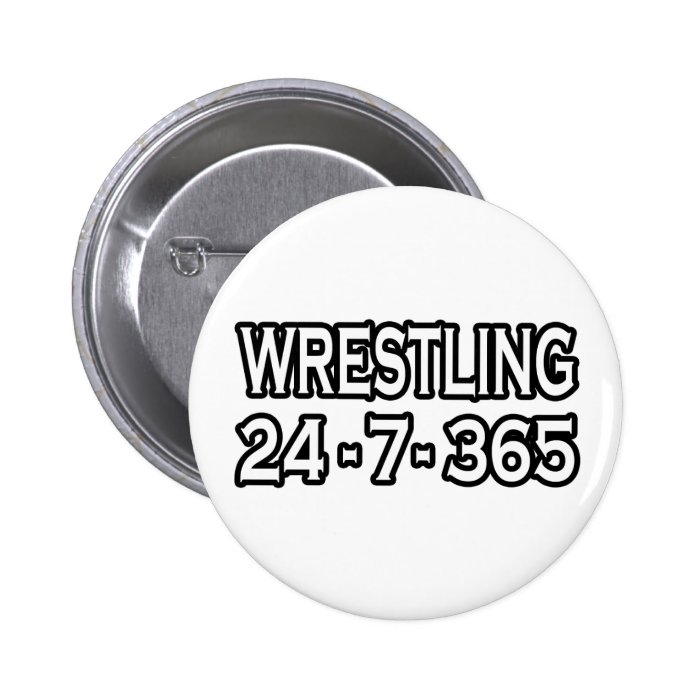 Wrestling 24 7 365 pinback button