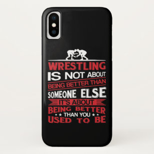 Wrestling About Being Better Than You Used To iPhone X Case