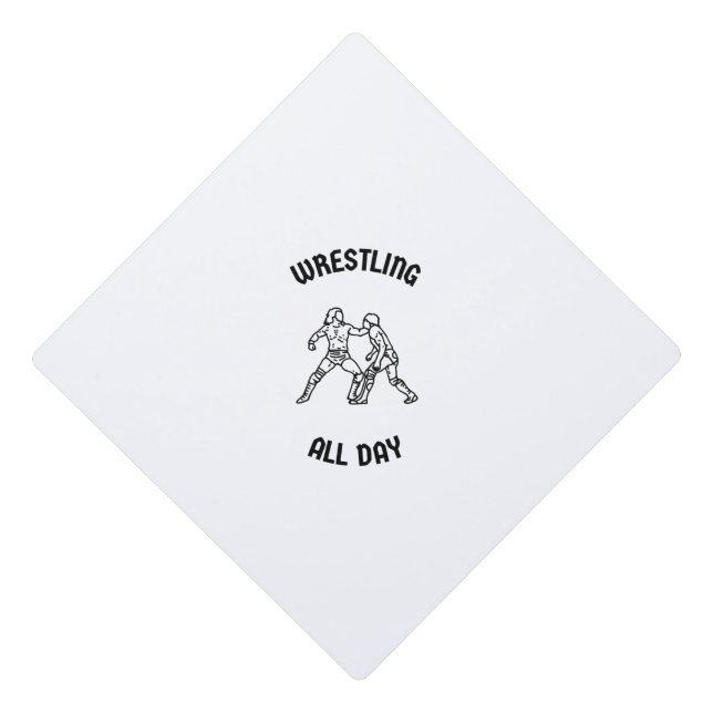 Wrestling all day graduation cap topper (Front)