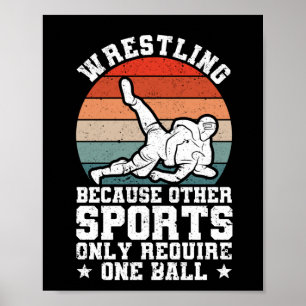 Wrestling, because for other sports only one ball poster