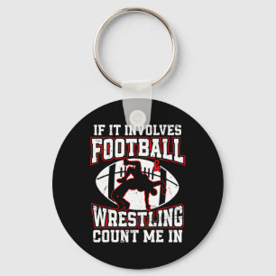 Wrestling Boys Wrestler If It Involves Football An Keychain