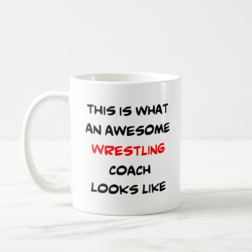 wrestling coach awesome coffee mug