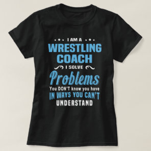 Wrestling Coach T-Shirt