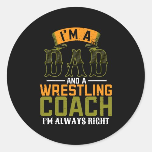 Wrestling Dad Coach Fathers Day Wrestler Daddy Classic Round Sticker