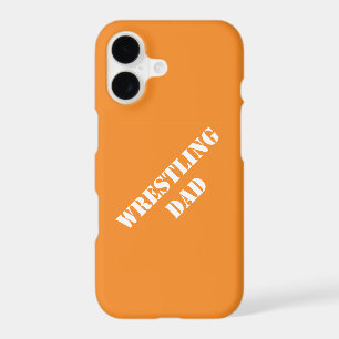 Wrestling Dad Funny Dad Humorous Father's Day Gift iPhone 17 Case