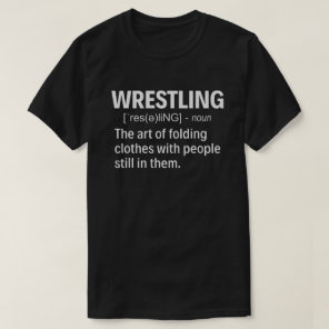 Wrestling Definition Saying Wrestler Wrestling T-Shirt