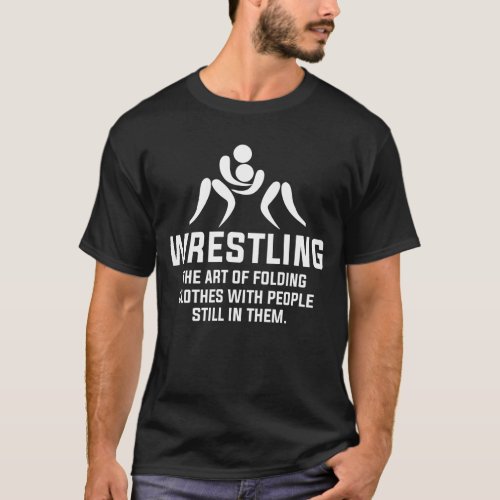 Wrestling Definition The Art Of Folding Clothes T_Shirt