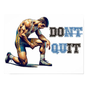 Wrestling - DOnt quIT Poster