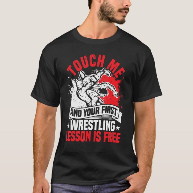 Wrestling Funny First Lesson in Wrestling T-Shirt (Front)