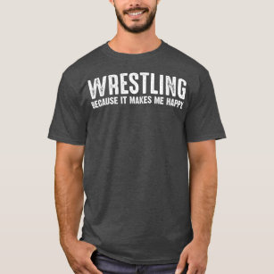 Wrestling Humor Wrestlers Funny Quote Wrestling T-Shirt
