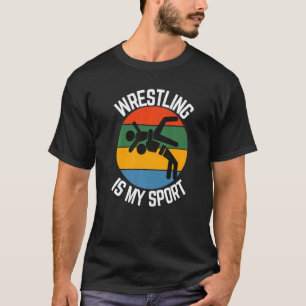 Wrestling Is My Sport, Wrestler Fans T-Shirt