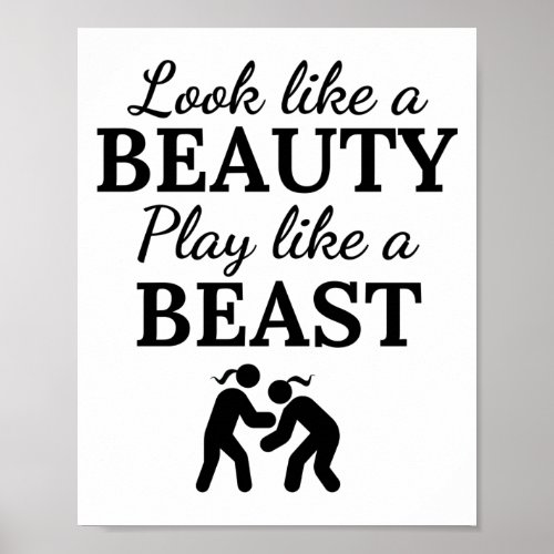 Wrestling Look like a beauty play like a beast Poster