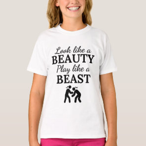 Wrestling: Look like a beauty play like a beast. T-Shirt