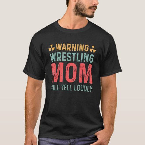 Wrestling Mom Hardworking Mom T_Shirt