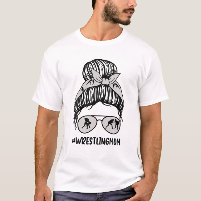 Wrestling Mom Messy Bun Hair Glasses Wrestling Lov T-Shirt (Front)
