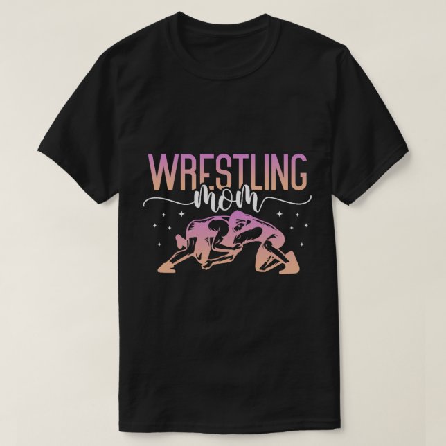 Wrestling Mom Mother Wrestler Fighter Mothers Day  T-Shirt (Design Front)