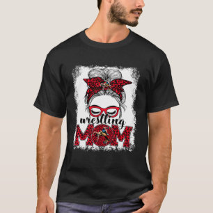 Wrestling Mom Mother's Day Game Day Messy Bun Leop T-Shirt