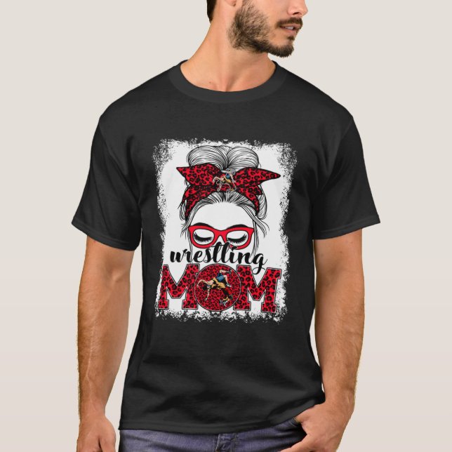 Wrestling Mom Mother's Day Game Day Messy Bun Leop T-Shirt (Front)