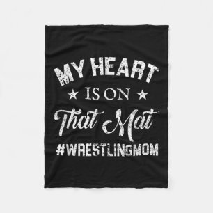 Wrestling Mom My Heart Is On That Mat Fleece Blanket