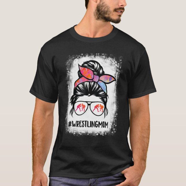 Wrestling Mom Tee For Women Wrestler Mom Messy Bun (Front)