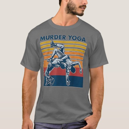 Wrestling Murder Yoga Funny Gift T_Shirt