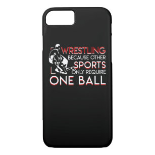 Wrestling Other Sports Only Require One Ball iPhone 8/7 Case