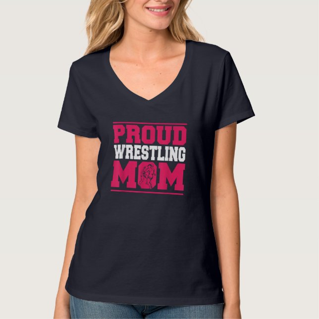 Wrestling Proud Mom Wrestle Wrestler Mother's Day T-Shirt (Front)