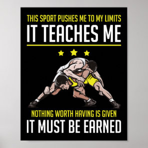 Wrestling Pushes Me To My Limits It Teach Me Poster