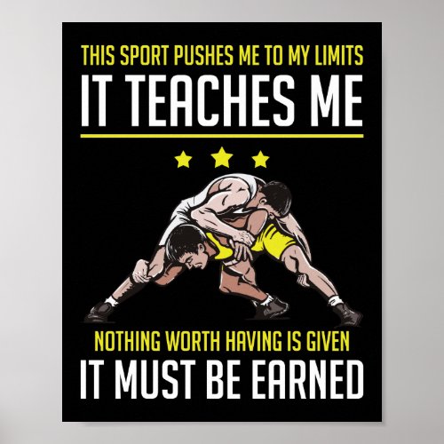 Wrestling Pushes Me To My Limits It Teach Me Poster