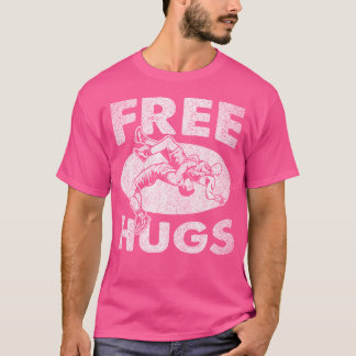 Wrestling s Funny Free Hugs Wrestling T-Shirt