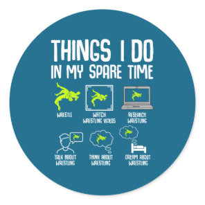 Wrestling Things Spare Time Wrestler Classic Round Sticker
