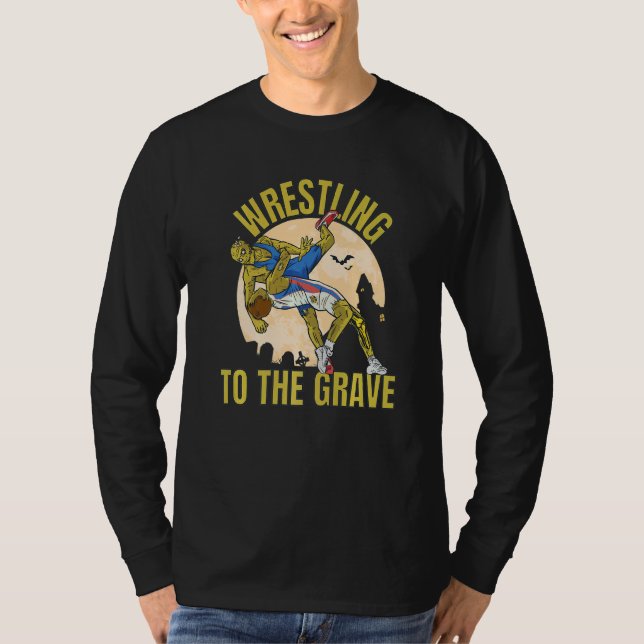 Wrestling To The Grave Zombies Wrestling T-Shirt (Front)