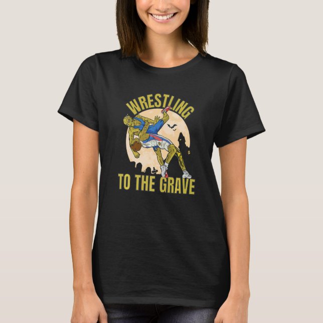 Wrestling To The Grave Zombies Wrestling T-Shirt (Front)
