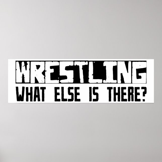Wrestling What Else Is There? Poster (Front)