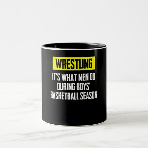 Wrestling What Men Do During Boys Basketball Gift Two_Tone Coffee Mug