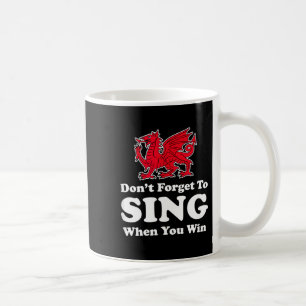 Wrexham Don't Forget To Sing When You Win Red Drag Coffee Mug
