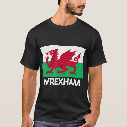 Wrexham Wales Welsh Flag Baner Y Ddraig Goch T_Shi T_Shirt